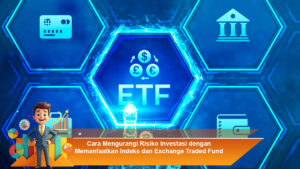 Cara-Mengurangi-Risiko-Investasi-dengan-Memanfaatkan-Indeks-dan-Exchange-Traded-Fund