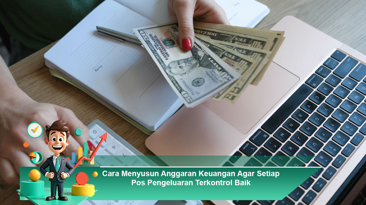 Cara-Menyusun-Anggaran-Keuangan-Agar-Setiap-Pos-Pengeluaran-Terkontrol-Baik