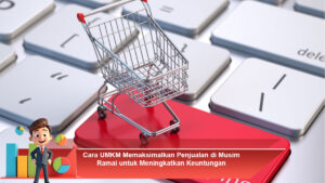 Cara-UMKM-Memaksimalkan-Penjualan-di-Musim-Ramai-untuk-Meningkatkan-Keuntungan