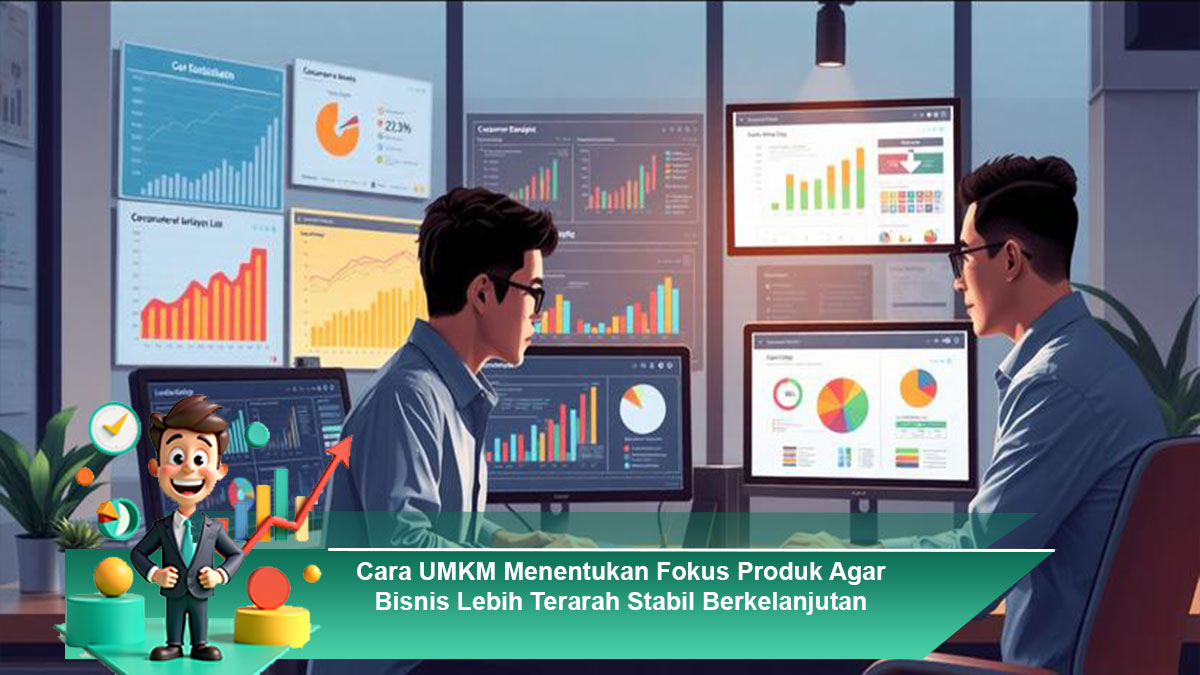 Cara-UMKM-Menentukan-Fokus-Produk-Agar-Bisnis-Lebih-Terarah-Stabil-Berkelanjutan