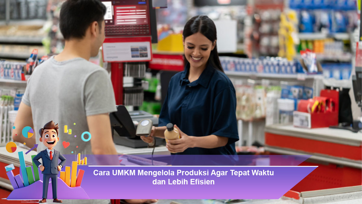 Cara-UMKM-Mengelola-Produksi-Agar-Tepat-Waktu-dan-Lebih-Efisien