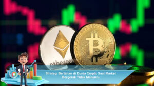 Strategi-Bertahan-di-Dunia-Crypto-Saat-Market-Bergerak-Tidak-Menentu