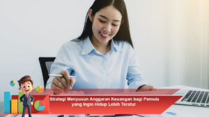 Strategi-Menyusun-Anggaran-Keuangan-bagi-Pemula-yang-Ingin-Hidup-Lebih-Teratur