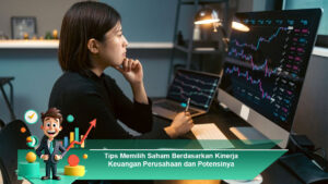 Tips-Memilih-Saham-Berdasarkan-Kinerja-Keuangan-Perusahaan-dan-Potensinya