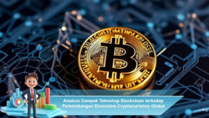 Analisis-Dampak-Teknologi-Blockchain-terhadap-Perkembangan-Ekosistem-Cryptocurrency-Global-Modern-Masa-Depan