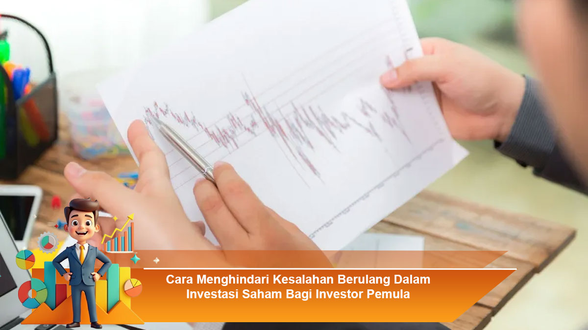 Cara-Menghindari-Kesalahan-Berulang-Dalam-Investasi-Saham-Bagi-Investor-Pemula