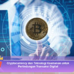 Cryptocurrency-dan-Teknologi-Keamanan-untuk-Perlindungan-Transaksi-Digital
