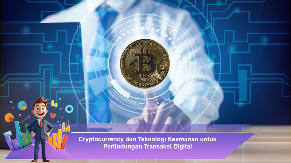 Cryptocurrency-dan-Teknologi-Keamanan-untuk-Perlindungan-Transaksi-Digital