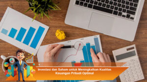 Investasi-dan-Saham-untuk-Meningkatkan-Kualitas-Keuangan-Pribadi-Optimal