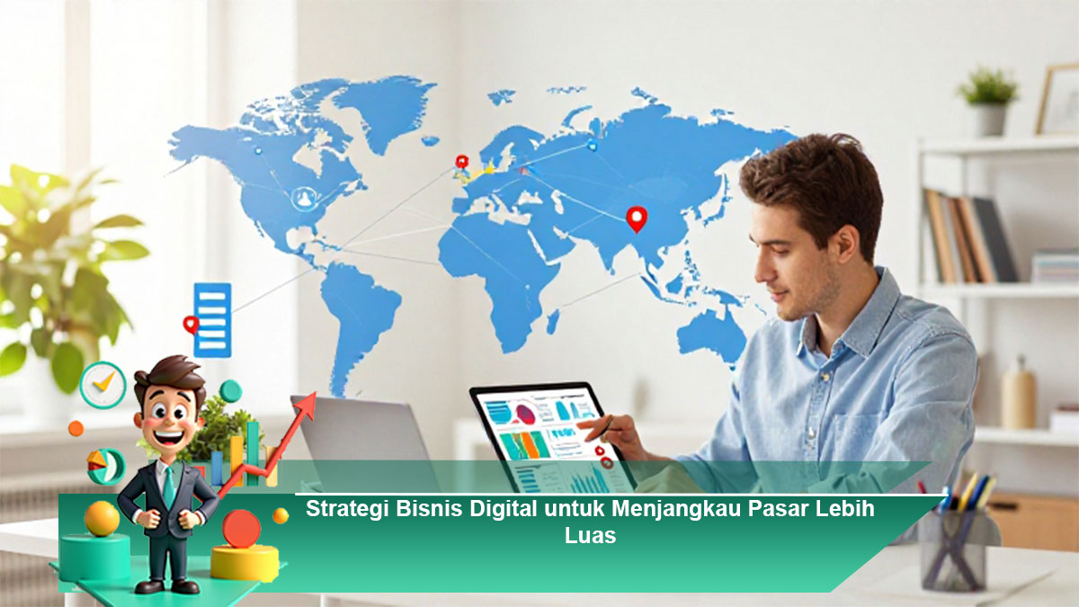 Strategi-Bisnis-Digital-untuk-Menjangkau-Pasar-Lebih-Luas