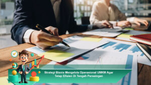 Strategi-Bisnis-Mengelola-Operasional-UMKM-Agar-Tetap-Efisien-Di-Tengah-Persaingan