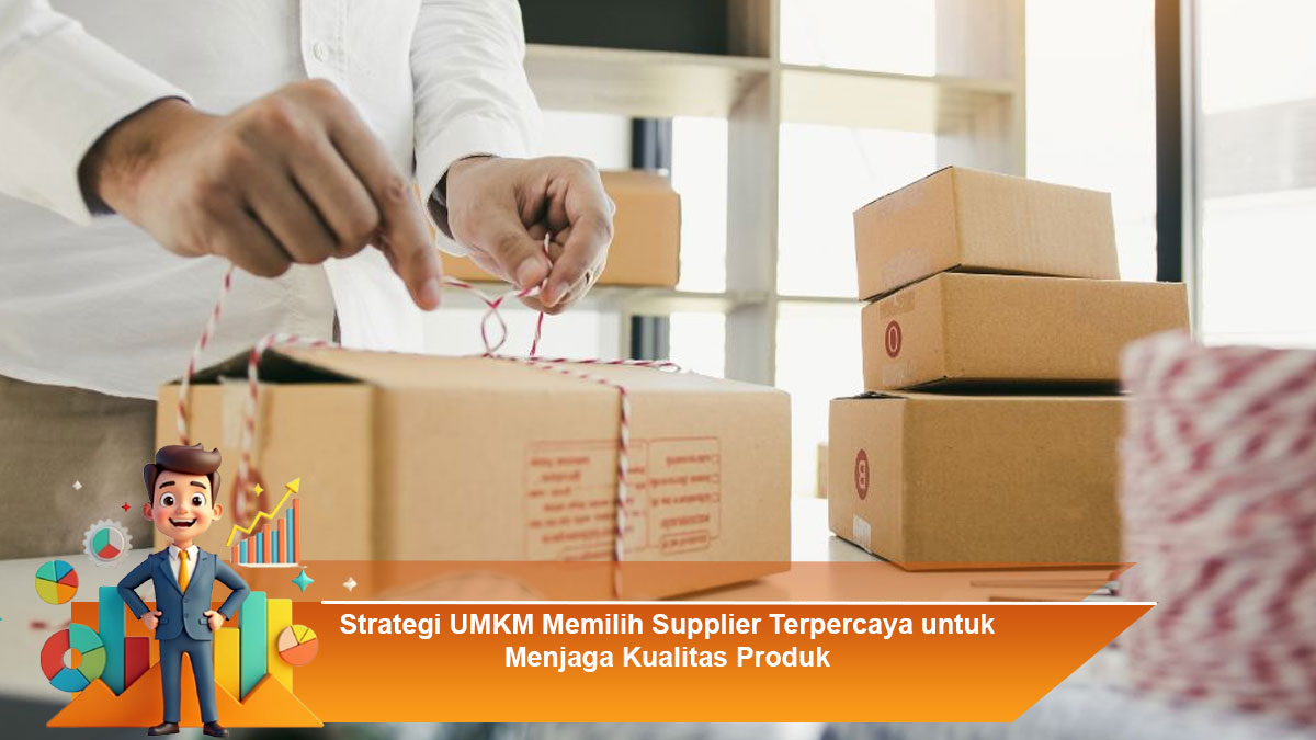 Strategi-UMKM-Memilih-Supplier-Terpercaya-untuk-Menjaga-Kualitas-Produk