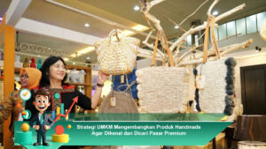 Strategi-UMKM-Mengembangkan-Produk-Handmade-Agar-Dikenal-dan-Dicari-Pasar-Premium