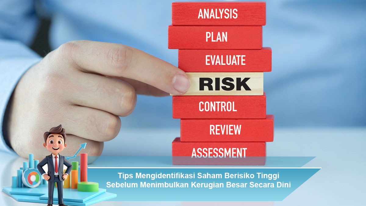 Tips-Mengidentifikasi-Saham-Berisiko-Tinggi-Sebelum-Menimbulkan-Kerugian-Besar-Secara-Dini-Mandiri