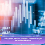 Tips-UMKM-Menjaga-Stabilitas-Usaha-di-Tengah-Perubahan-Ekonomi