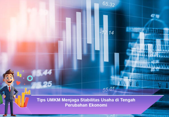 Tips-UMKM-Menjaga-Stabilitas-Usaha-di-Tengah-Perubahan-Ekonomi