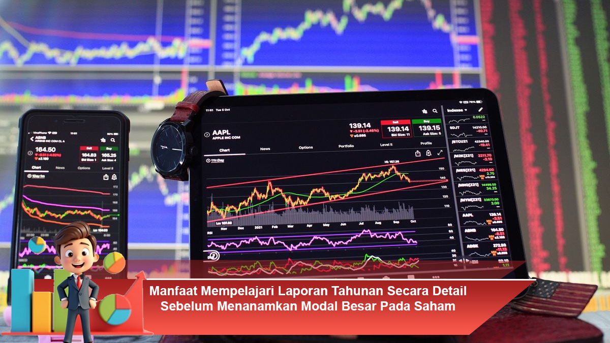 Manfaat-Mempelajari-Laporan-Tahunan-Secara-Detail-Sebelum-Menanamkan-Modal-Besar-Pada-Saham